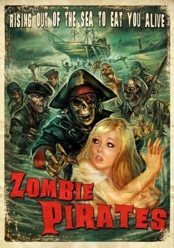 Another movie Zombie Pirates of the director Steve Sessions.