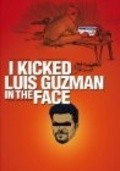 Another movie I Kicked Luis Guzman in the Face of the director Sherwin Shilati.