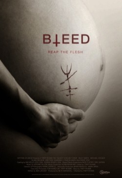 Another movie Bleed of the director Tripp Rhame.