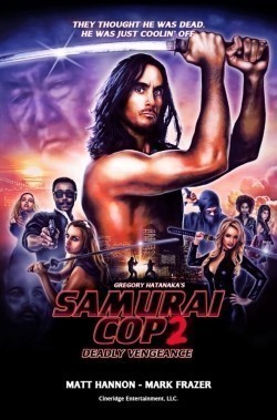 Another movie Samurai Cop 2: Deadly Vengeance of the director Gregory Hatanaka.