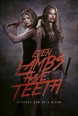 Another movie Even Lambs Have Teeth of the director Terry Miles.