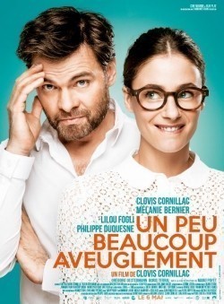 Another movie Un peu, beaucoup, aveuglément! of the director Clovis Cornillac.