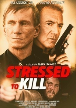 Another movie Stressed to Kill of the director Mark Savage.