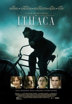 Another movie Ithaca of the director Meg Ryan.