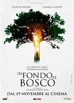 Another movie In fondo al bosco of the director Stefano Lodovichi.