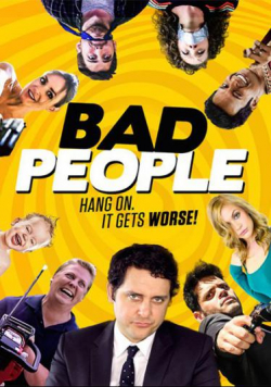 Another movie Bad People of the director Alex Petrovitch.