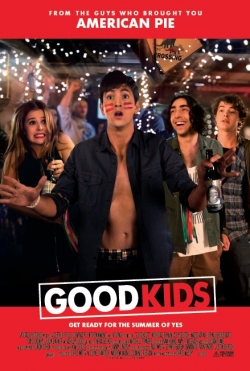Good Kids movie cast and synopsis.