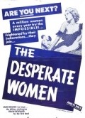 Another movie The Desperate Women of the director Louis B. Appleton Jr..