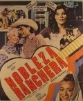 Another movie Nobleza ranchera of the director Arturo Martinez.
