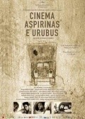 Another movie Cinema, Aspirinas e Urubus of the director Marcelo Gomes.