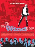 Another movie Any Way the Wind Blows of the director Tom Barman.