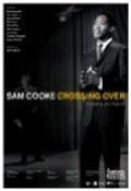 Another movie Sam Cooke: Crossing Over of the director Djon Antonelli.