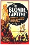 Another movie The Blonde Captive of the director Klinton Chayldz.