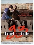 Another movie 93: La belle rebelle of the director Jean-Pierre Thorn.