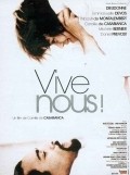 Another movie Vive nous! of the director Camille de Casabianca.