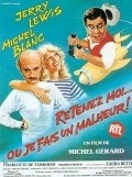 Another movie Retenez-moi... ou je fais un malheur! of the director Michel Gerard.