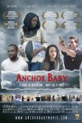 Another movie Anchor Baby of the director Lonzo Nzekwe.