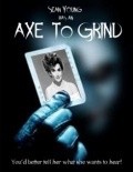 Another movie Axe to Grind of the director Matt Zettell.