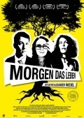 Another movie Morgen das Leben of the director Alexander Riedel.