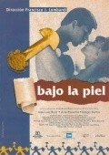Another movie Bajo la piel of the director Francisco J. Lombardi.