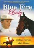 Another movie Blue Fire Lady of the director Ross Dimsey.