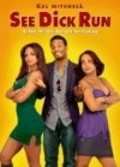 Another movie See Dick Run of the director Dwayne Alexander Smith.
