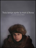 Another movie Trois temps apres la mort d'Anna of the director Catherine Martin.