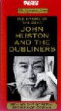 Another movie John Huston and the Dubliners of the director Lilyan Sievernich.