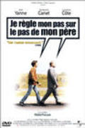 Another movie Je regle mon pas sur le pas de mon pere of the director Remi Waterhouse.
