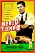 Another movie Medio tiempo of the director Francisco Menendez.