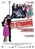 Another movie Ti stramo of the director Gianluca Sodaro.