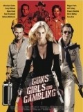 Guns, Girls and Gambling movie cast and synopsis.