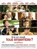 Another movie Et si on vivait tous ensemble? of the director Stephane Robelin.