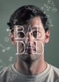 Another movie Bad Dad of the director Kameron MakGoven.