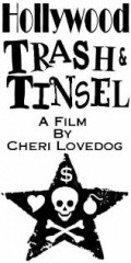 Another movie Hollywood Trash & Tinsel of the director Cheri Lovedog.
