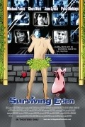 Another movie Surviving Eden of the director Greg Pritikin.