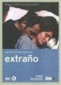 Another movie Extrano of the director Santiago Loza.