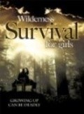 Another movie Wilderness Survival for Girls of the director Eli B. Despres.