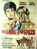 Another movie Per amore o per forza of the director Massimo Franciosa.