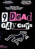 Another movie 9 Dead Gay Guys of the director Lab Ky Mo.