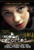 Another movie A Woman Reported of the director Christine J. Russo.