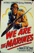 Another movie We Are the Marines of the director Louis De Rochemont.