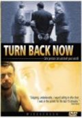 Another movie Turn Back Now of the director David Murphy.