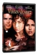 Another movie The Virgin of Juarez of the director Kevin James Dobson.