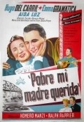 Another movie Pobre, mi madre querida of the director Homero Manzi.