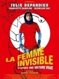Another movie La femme invisible (d'apres une histoire vraie) of the director Agathe Teyssier.