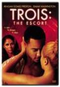 Another movie Trois 3: The Escort of the director Sylvain White.