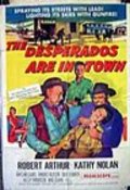 Another movie The Desperados Are in Town of the director Kurt Neumann.