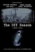 Another movie The Off Season of the director James Felix McKenney.