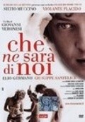 Another movie Che ne sara di noi of the director Giovanni Veronesi.